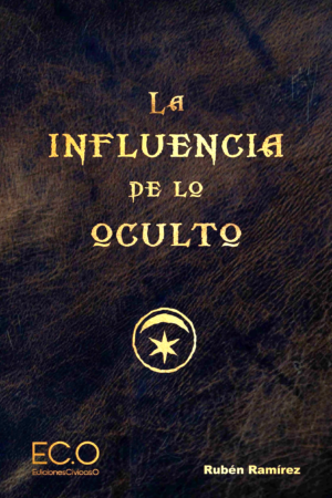 LA INFLUENCIA DE LO OCULTO