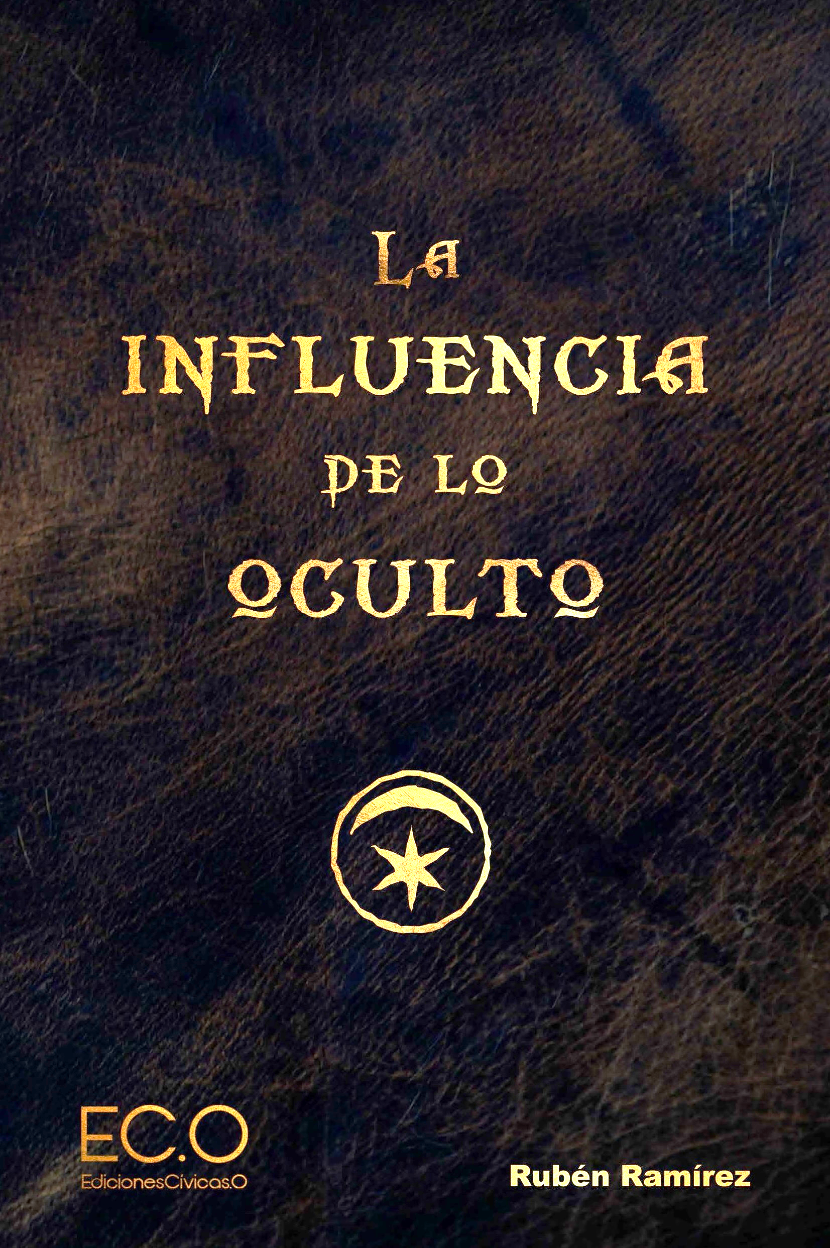 LA INFLUENCIA DE LO OCULTO